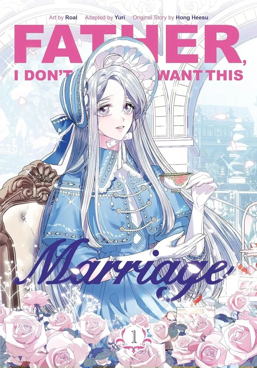 Father, I Don’t Want This Marriage Vol. 1 (Light Novel)