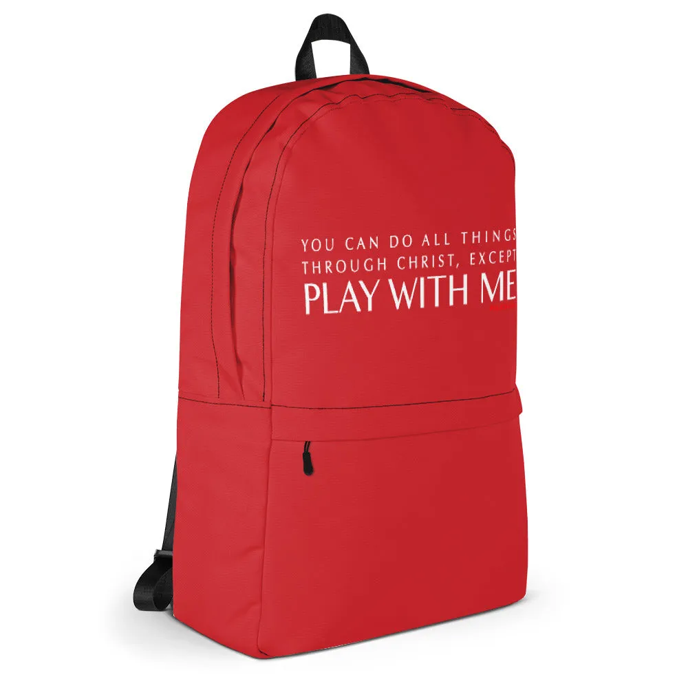 RED/WHITE YOU CAN DO ALL THINGS THROUGH CHRIST EXCEPT... Backpack