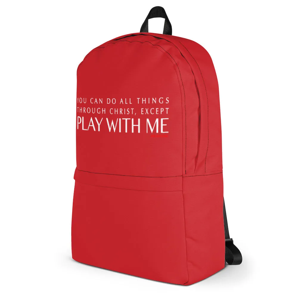 RED/WHITE YOU CAN DO ALL THINGS THROUGH CHRIST EXCEPT... Backpack